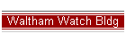 Waltham Watch Bldg